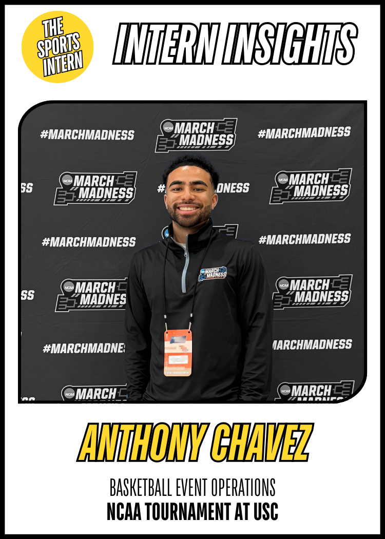 Anthony Chavez, Basketball Event Operations Intern – NCAA March Madness Tournament at USC