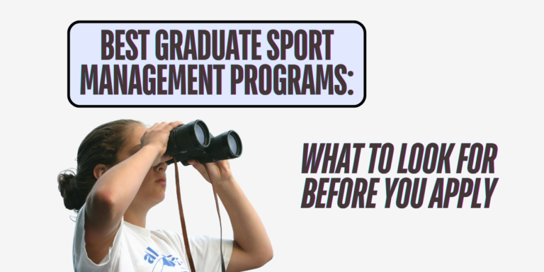 Best Graduate Sport Management Programs: What to Look For Before You Apply