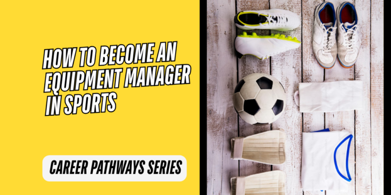 How to Become an Equipment Manager in Sports: Career Guide