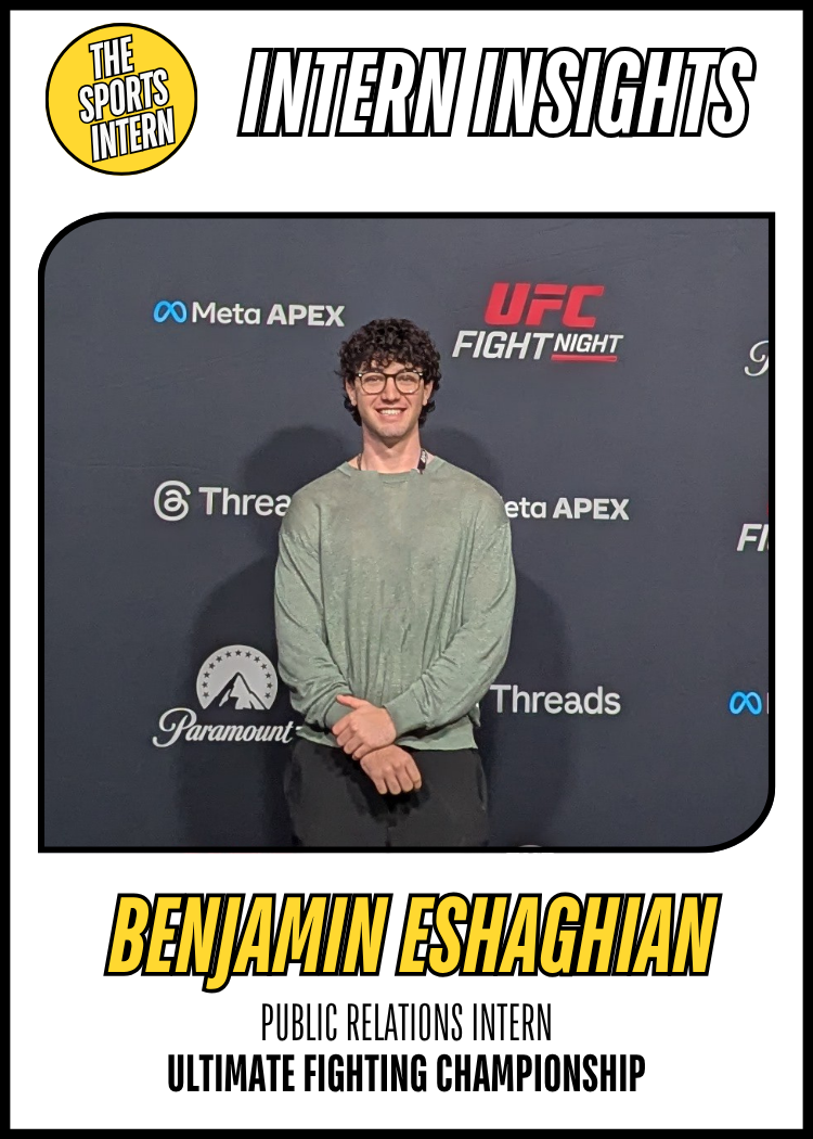 Benjamin Eshaghian – Public Relations Intern, UFC