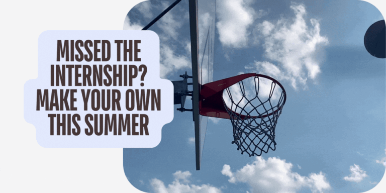 Missed the Internship? Make Your Own This Summer