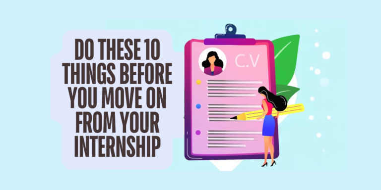 Your Summer Internship Is Wrapping Up? Do These 10 Things Before You Move On