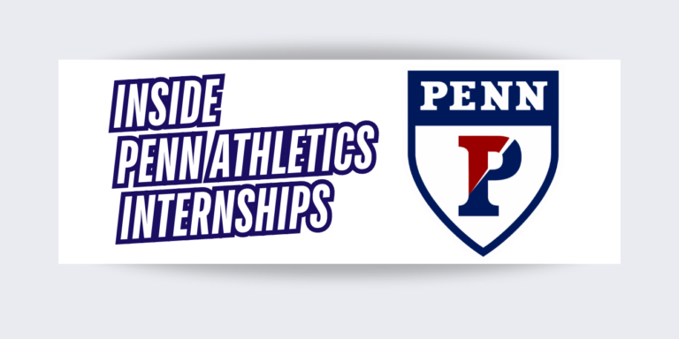 Inside Penn Athletics Internships: What Students Need To Know